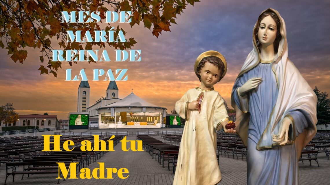 Mes de María. He ahí a tu Madre