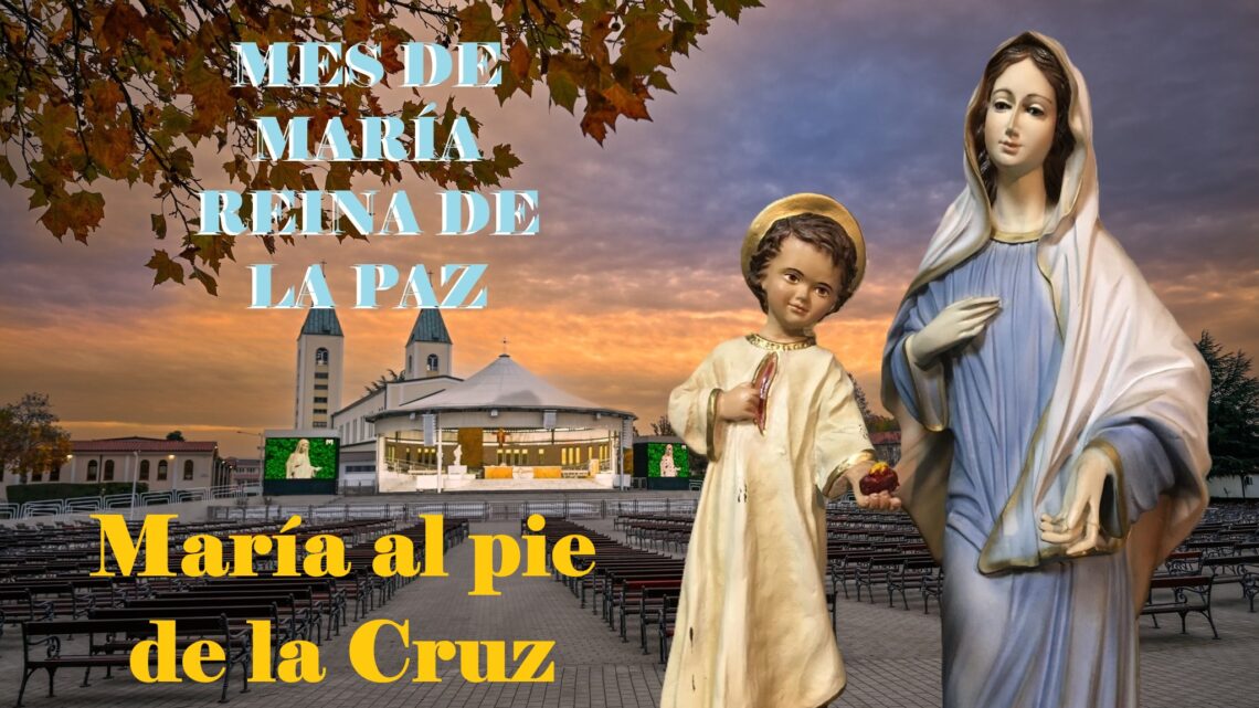 Mes de María, María al pie de la Cruz