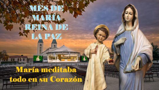 Mes de María, Meditaba todo en su Corazón