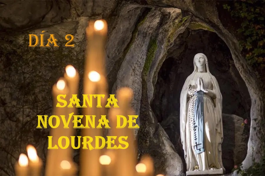 Santa Novena a Nuestra Señora de Lourdes Día 2