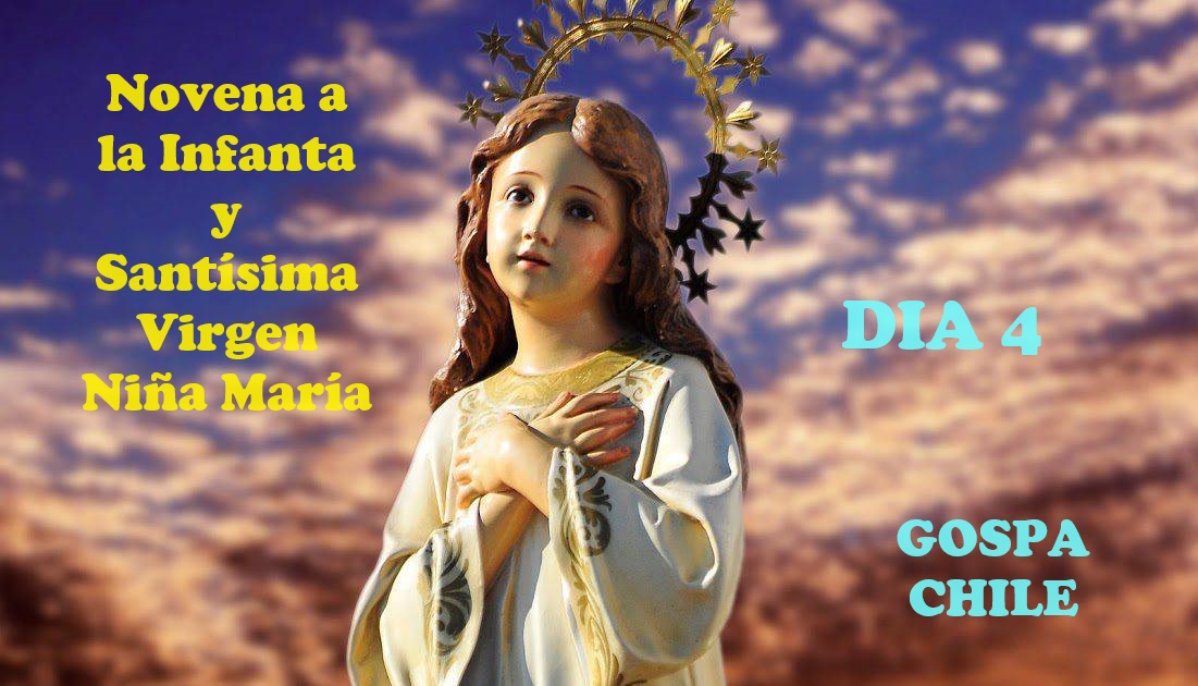 NOVENA A LA INFANTA Y SANTÍSIMA VIRGEN NIÑA MARÍA Día 4