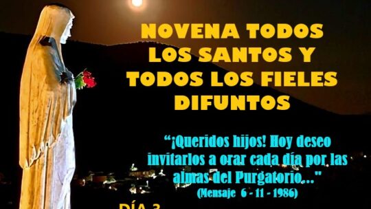 Novena todos los Santos y todos los Fieles Difuntos Día 3